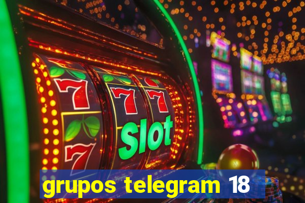 grupos telegram 18